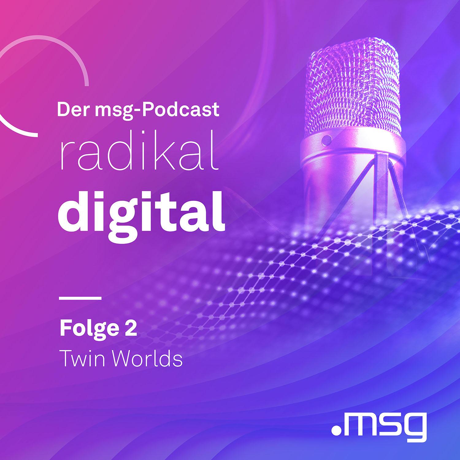 msg Podcast radikal digital Visual Folge 2