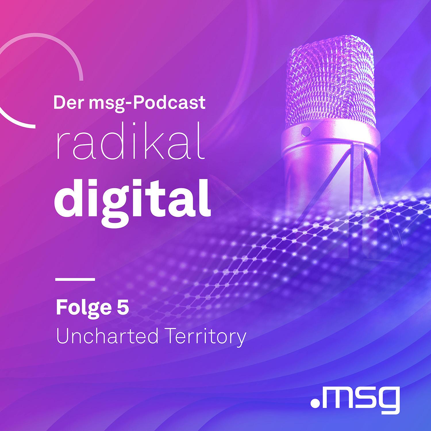 msg Podcast radikal digital Visual Folge 5