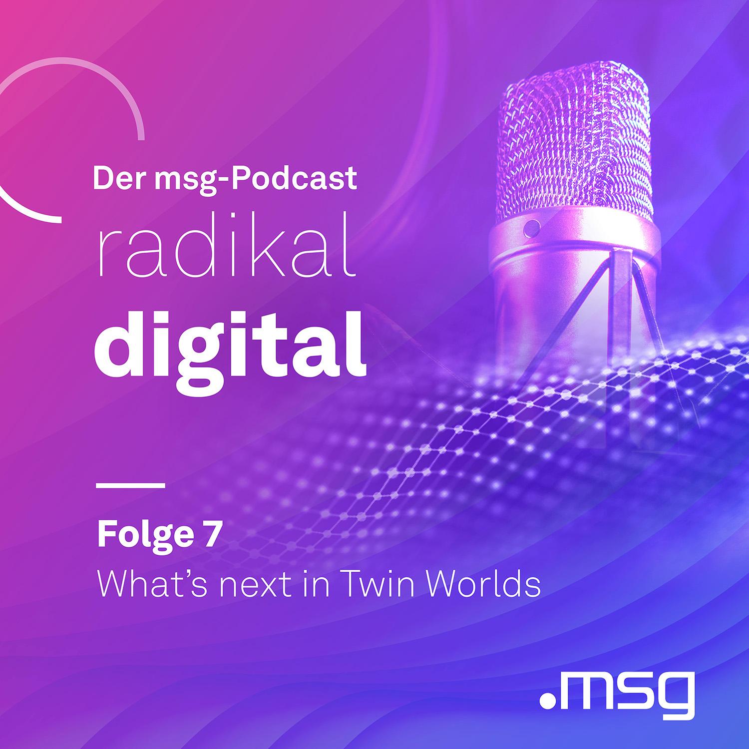 msg Podcast radikal digital Visual Folge 7